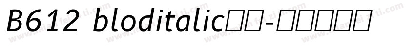 B612 bloditalic字体字体转换
